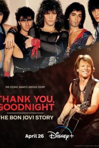 Спасибо и доброй ночи: История Bon Jovi (2024) онлайн в качестве hd 1080